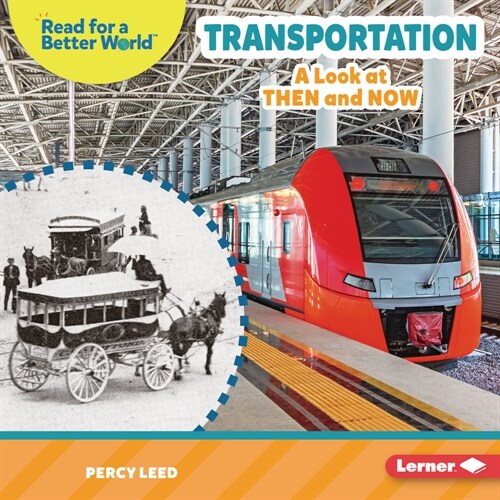 Transportation: A Look at Then and Now (Library Binding)