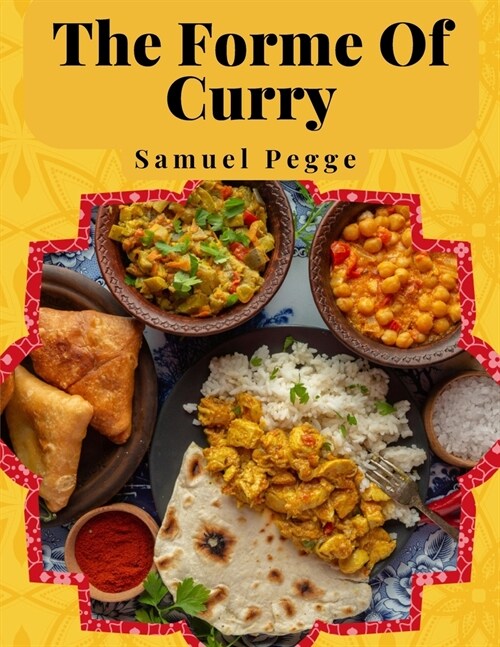 The Forme Of Curry: The Method of Cooking Curry (Paperback)