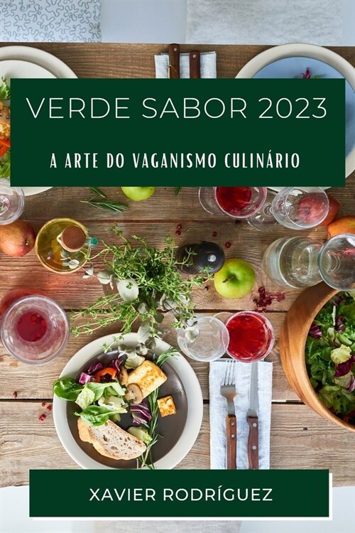 Verde Sabor 2023: A Arte do Vaganismo Culin?io (Paperback)