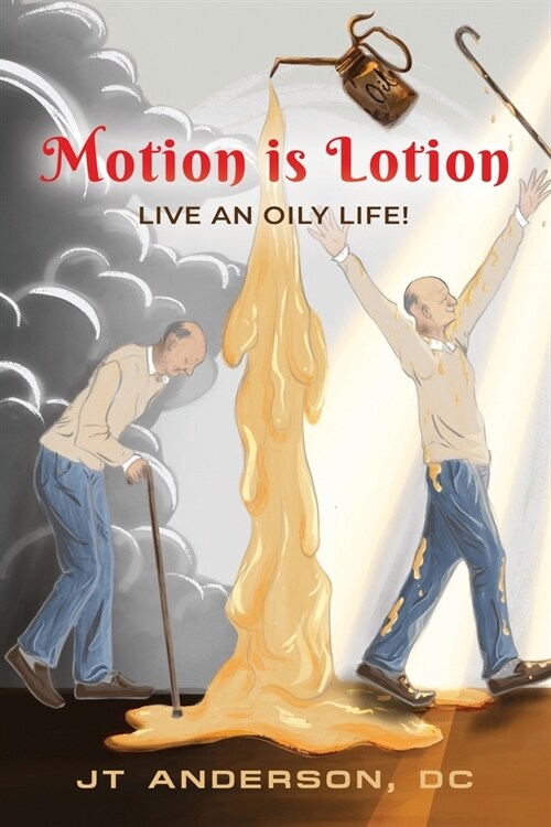 Motion is Lotion: Live an Oily Life (Paperback)