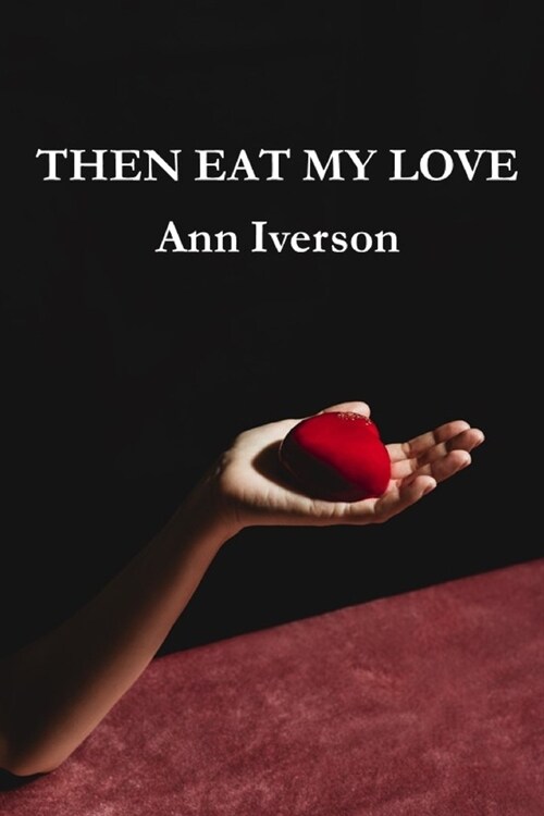 Then Eat My Love (Paperback)