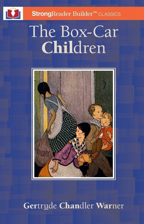The Box-Car Children (Annotated): A StrongReader Builder(TM) Classic for Dyslexic and Struggling Readers (Paperback)