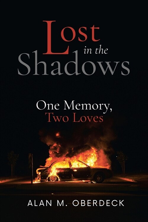 Lost in the Shadows: One Memory, Two Loves (Paperback)