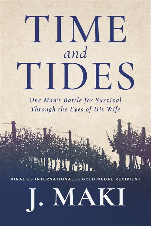 Time and Tides: One Mans Battle for Survival Through the Eyes of His Wife (Paperback)