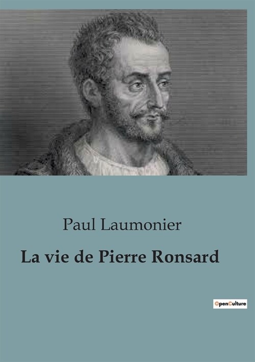 La vie de Pierre Ronsard (Paperback)