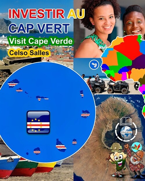 INVESTIR AU CAP VERT - Visit Cape Verde - Celso Salles: Collection Investir en Afrique (Paperback)