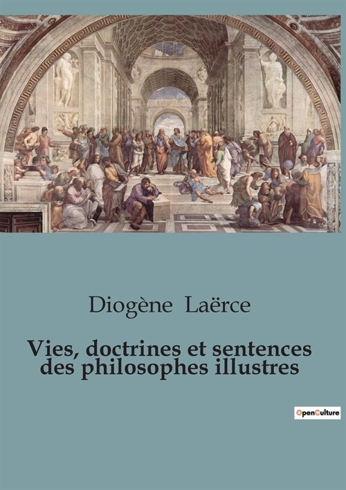 Vies, doctrines et sentences des philosophes illustres (Paperback)