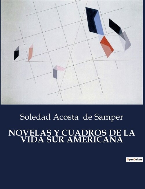 Novelas Y Cuadros de la Vida Sur Americana (Paperback)