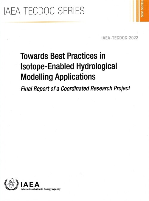Towards Best Practices in Isotope-Enabled Hydrological Modelling Applications (Paperback)
