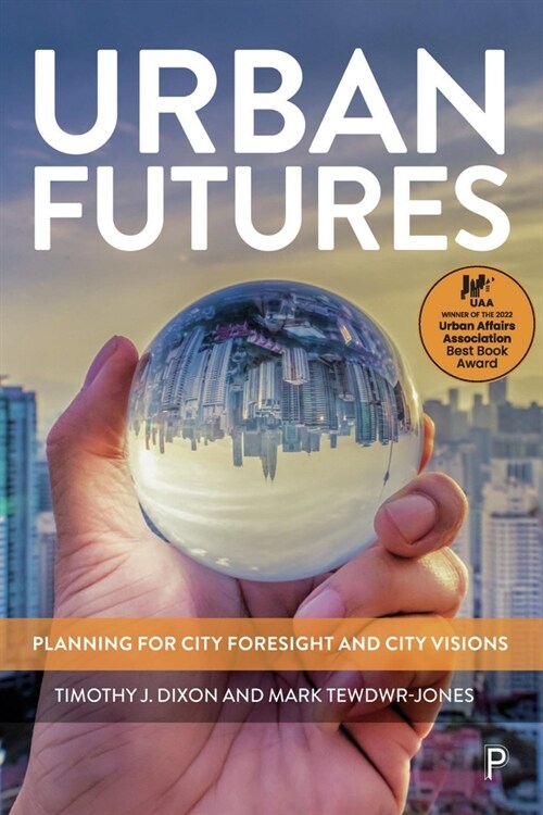 Urban Futures: Planning for City Foresight and City Visions (Paperback)