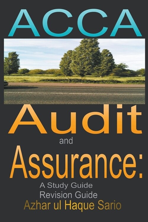 ACCA Audit and Assurance: A Study Guide (Paperback)