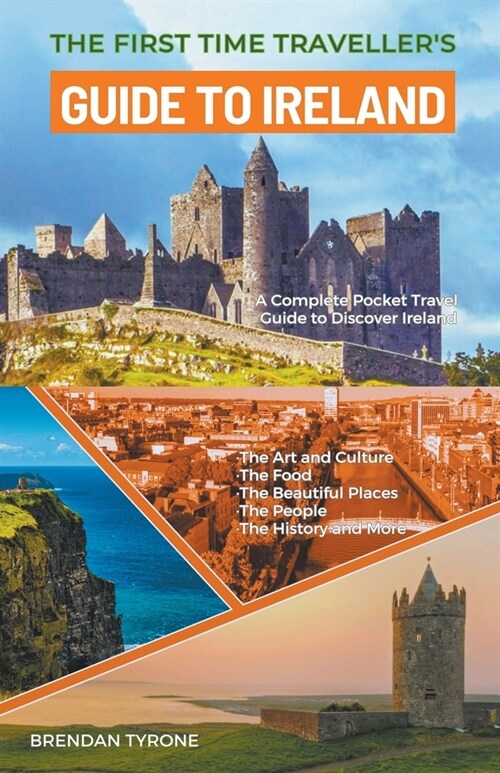 The First Time Travellers Guide to Ireland (Paperback)