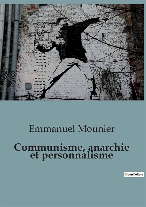 Communisme, anarchie et personnalisme (Paperback)