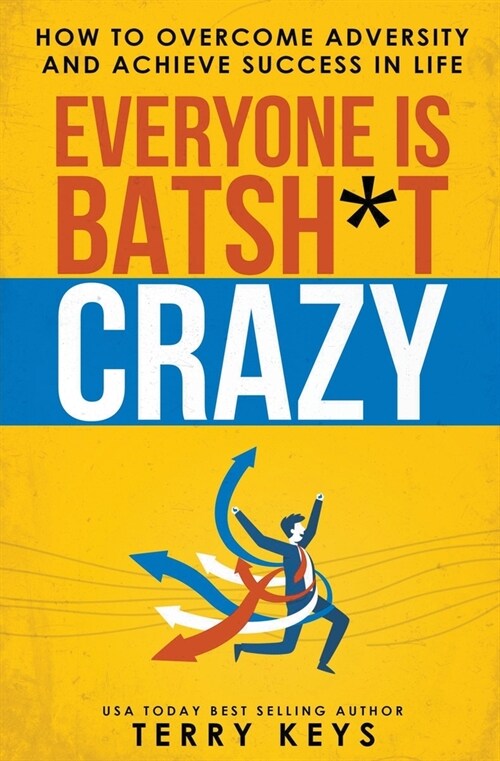 Everyone is Batsh*t Crazy (Paperback)