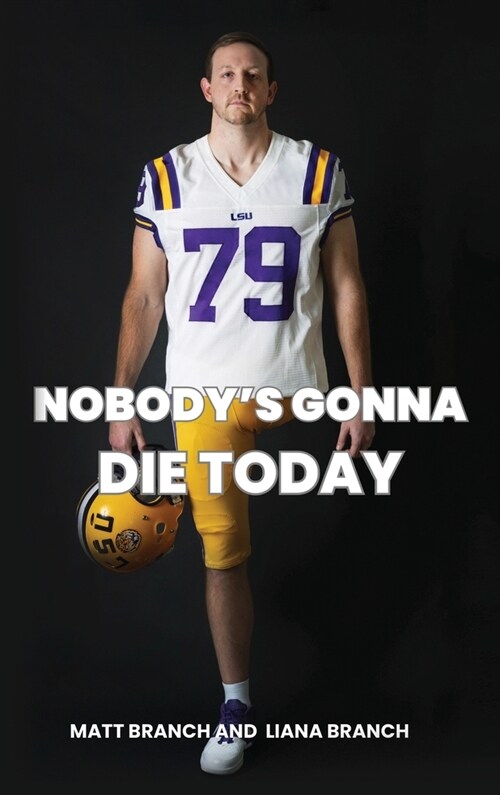 Nobodys Gonna Die Today (Hardcover)