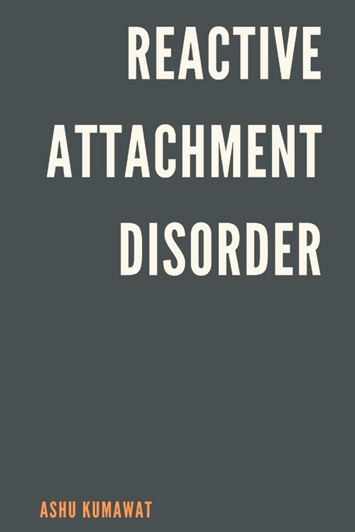 Reactive Attachment Disorder (Paperback)