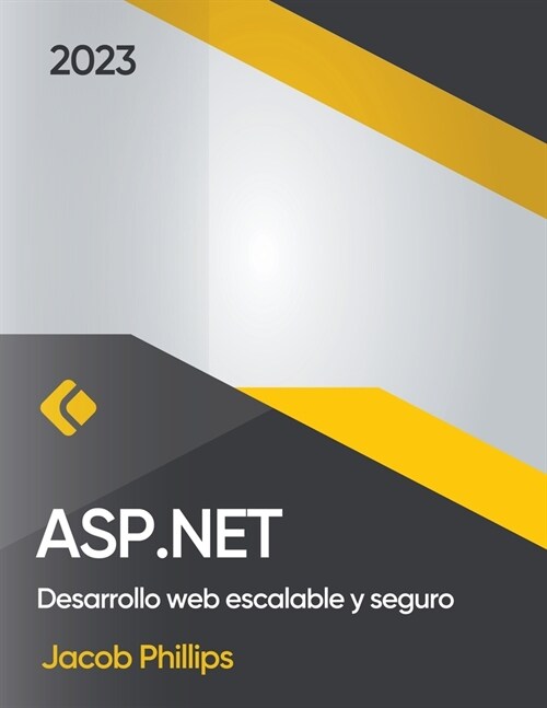 ASP.NET: Desarrollo web escalable y seguro (Paperback)