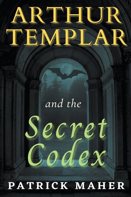 Arthur Templar and the Secret Codex (Paperback)