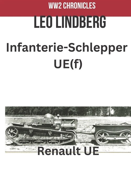 Infanterie-Schlepper UE(f): Renault UE (Paperback)