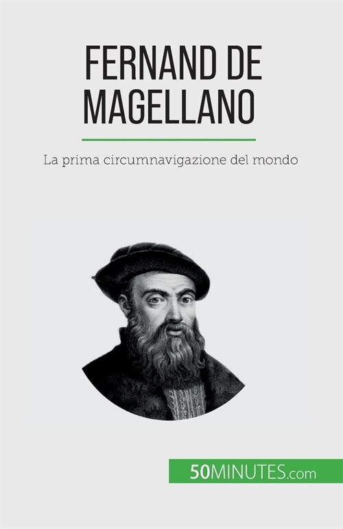 Fernand de Magellano: La prima circumnavigazione del mondo (Paperback)