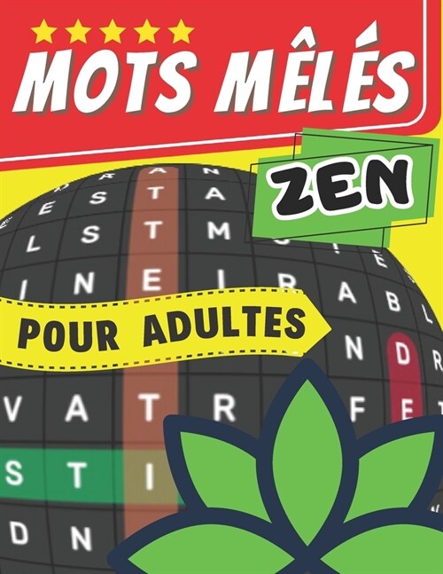 Mots m?? zen pour Adultes: D?ente et r?lexion - 80 grilles avec solutions - 100 pages (Paperback)