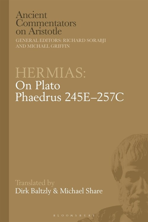 Hermias: On Plato Phaedrus 245E–257C (Paperback)