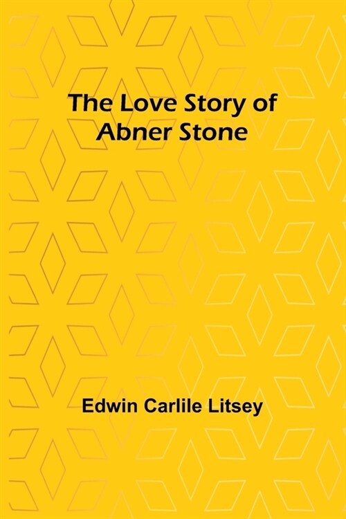 The Love Story of Abner Stone (Paperback)