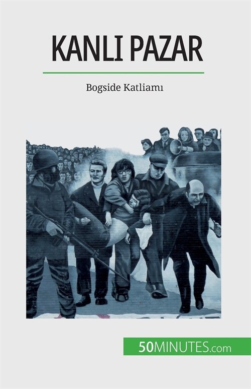 Kanlı Pazar: Bogside Katliamı (Paperback)
