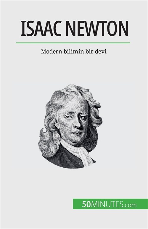 Isaac Newton: Modern bilimin bir devi (Paperback)