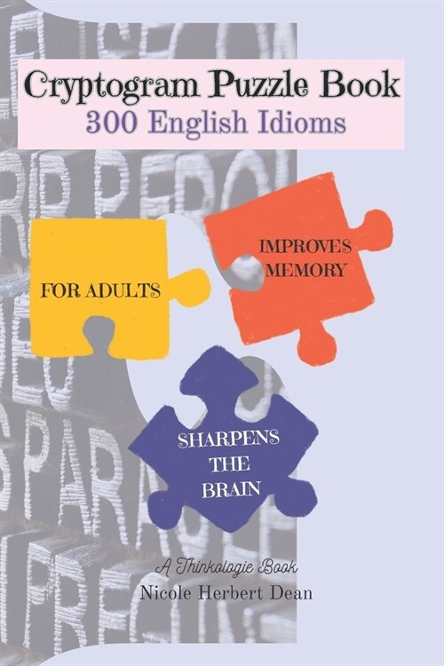 Cryptogram Puzzle Book: 300 English Idioms (Paperback)