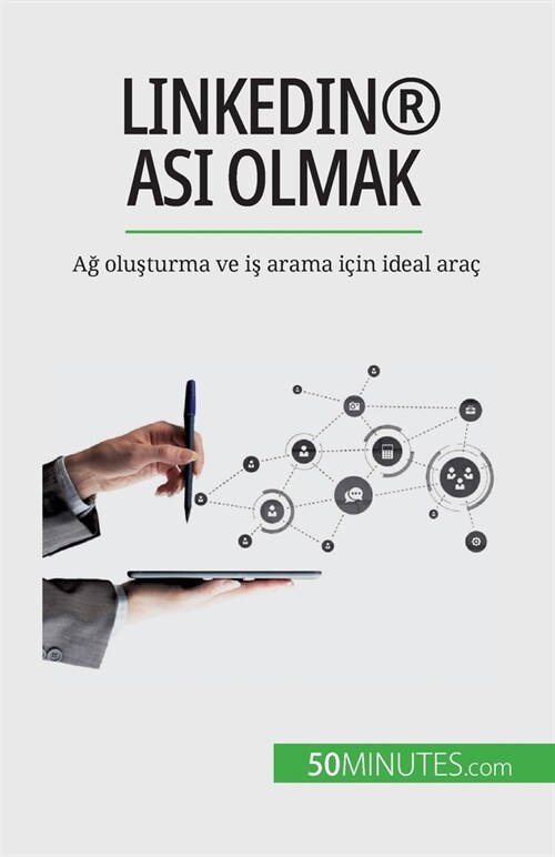 LinkedIn(R) ası olmak: Ağ oluşturma ve iş arama i?n ideal ara? (Paperback)