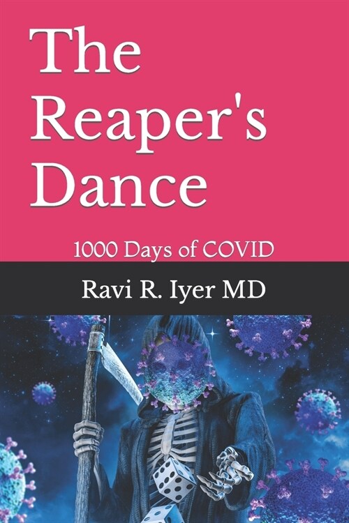 The Reapers Dance: 1000 Days of COVID (Paperback)