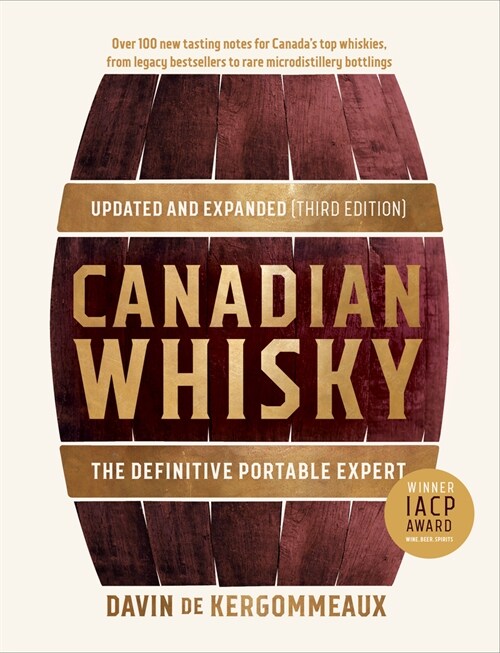 Canadian Whisky, Updated and Expanded (Third Edition): The Essential Portable Expert (Hardcover)