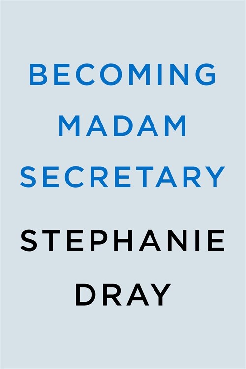 Becoming Madam Secretary (Hardcover)