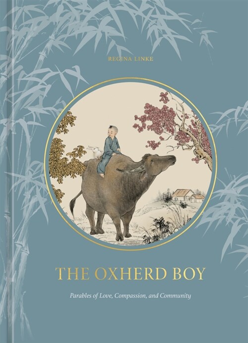 The Oxherd Boy: Parables of Love, Compassion, and Community (Hardcover)