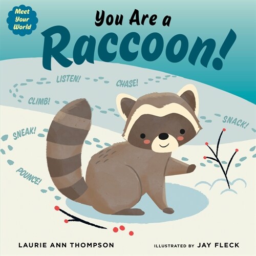 You Are a Raccoon! (Board Books)