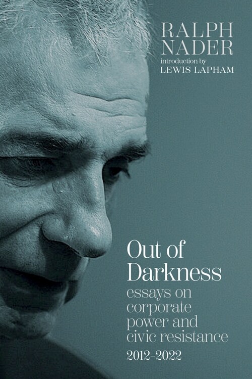 Out of Darkness: Essays on Corporate Power and Civic Resistance, 2012-2022 (Paperback)