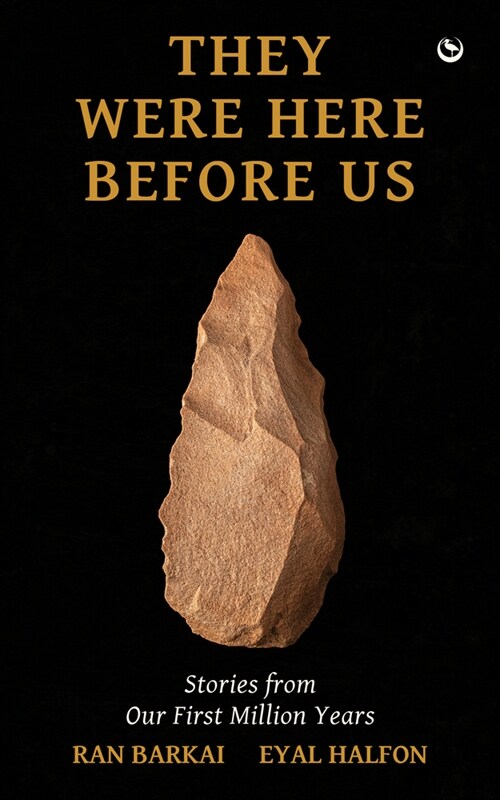 They Were Here Before Us : Stories from Our First Million Years (Paperback, 0 New edition)