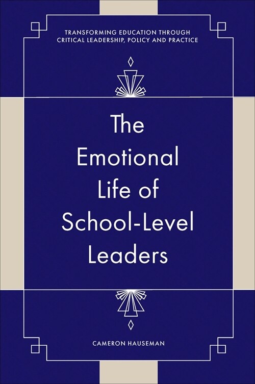 The Emotional Life of School-Level Leaders (Hardcover)