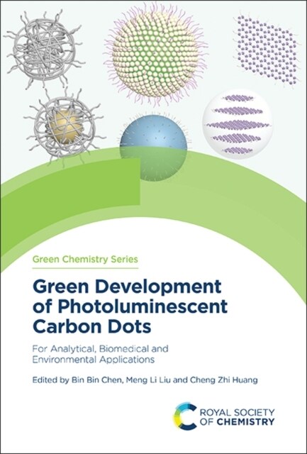 Green Development of Photoluminescent Carbon Dots : For Analytical, Biomedical and Environmental Applications (Hardcover)
