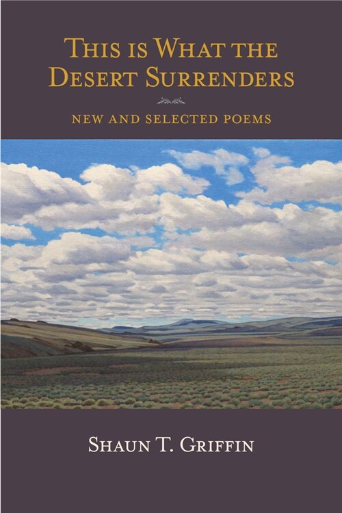 This Is What the Desert Surrenders: New and Selected Poems (Paperback)