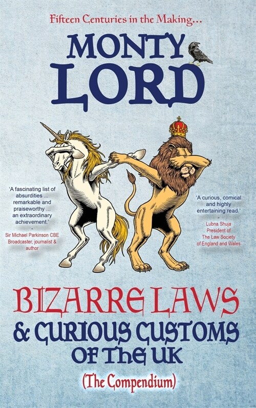 Bizarre Laws & Curious Customs of the UK: The Compendium (Hardcover)