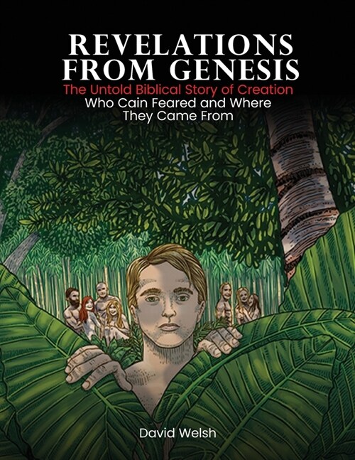 Revelations from Genesis: The Untold Biblical Story of Creation/Who Cain Feared and Where They Came From (Paperback)