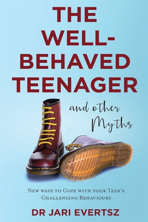 The Well-Behaved Teenager: And Other Myths (Paperback)
