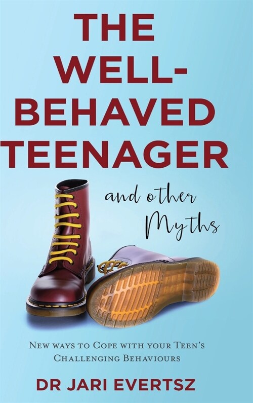 The Well-Behaved Teenager: And Other Myths (Hardcover)