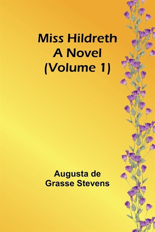 Miss Hildreth: A Novel (Volume 1) (Paperback)