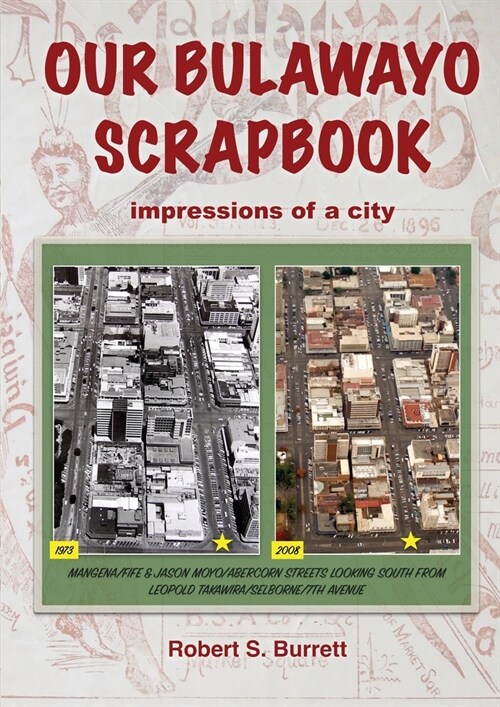 Our Bulawayo Scrapbook: Impressions of a City (Paperback)
