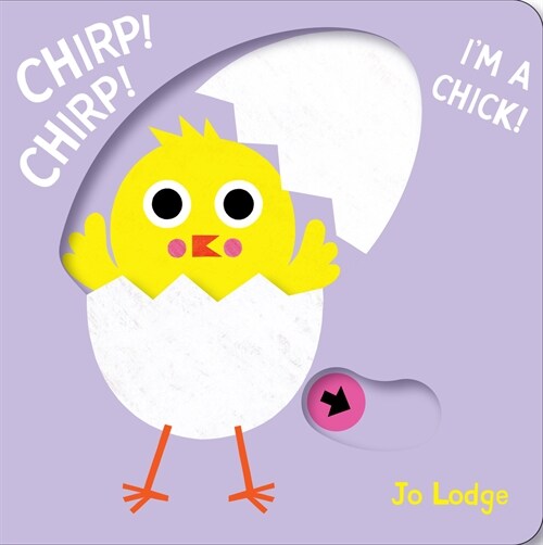 Chirp! Chirp! Im a Chick! (Board Books)