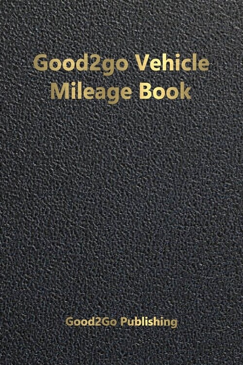 Good2go Vehicle Mileage Book (Paperback)