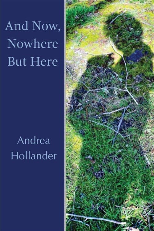 And Now, Nowhere But Here (Paperback)